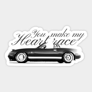 You make my heart race Sticker